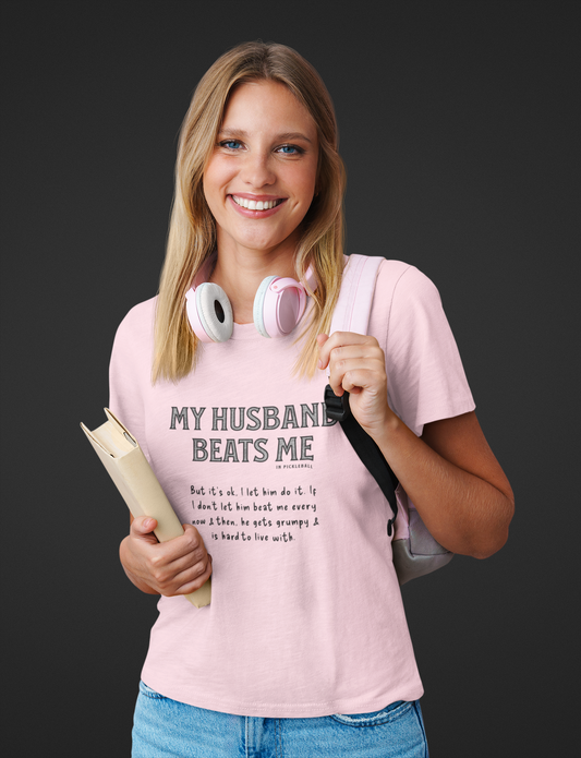 My Husband Beats Me - Unisex t-shirt