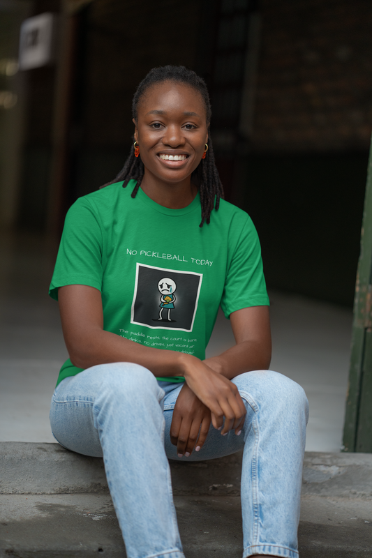 No Pickleball Today (Female) 2 - Unisex t-shirt