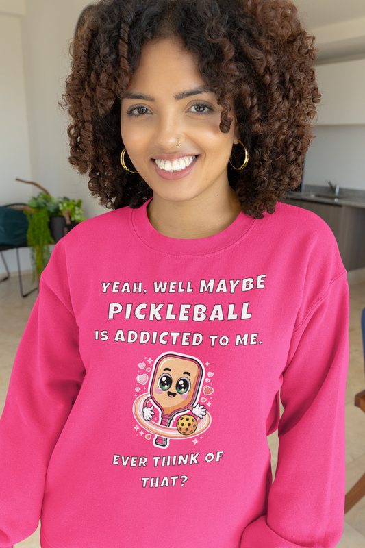 Addicted To Me 2 - Unisex Sweatshirt