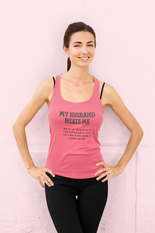 My Husband Beats Me - Women’s fitted racerback tank top