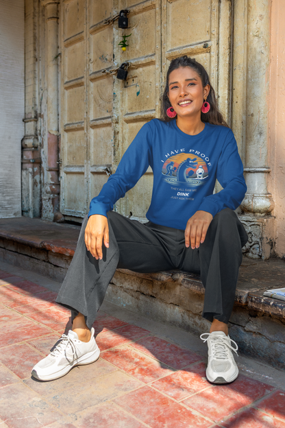 I Have Proof (Dink) - Unisex Long Sleeve Tee