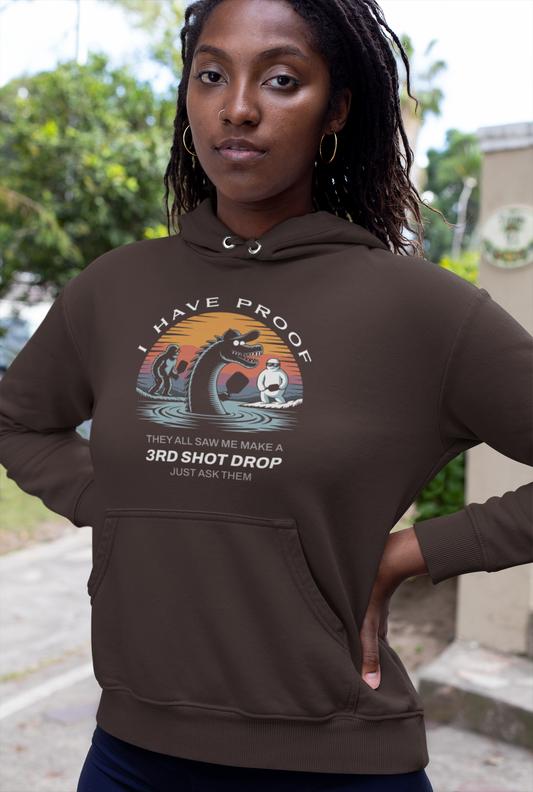 I Have Proof (3rd Shot Drop) - Unisex Hoodie