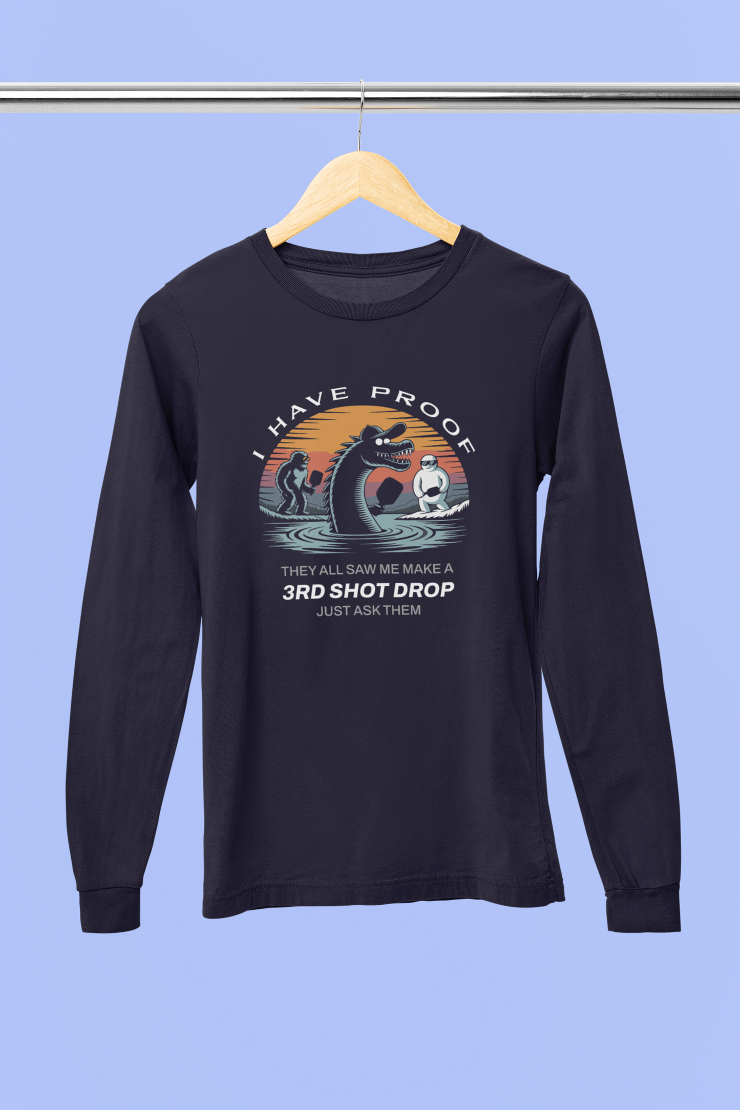 I Have Proof (3rd Shot Drop) - Unisex Long Sleeve Tee