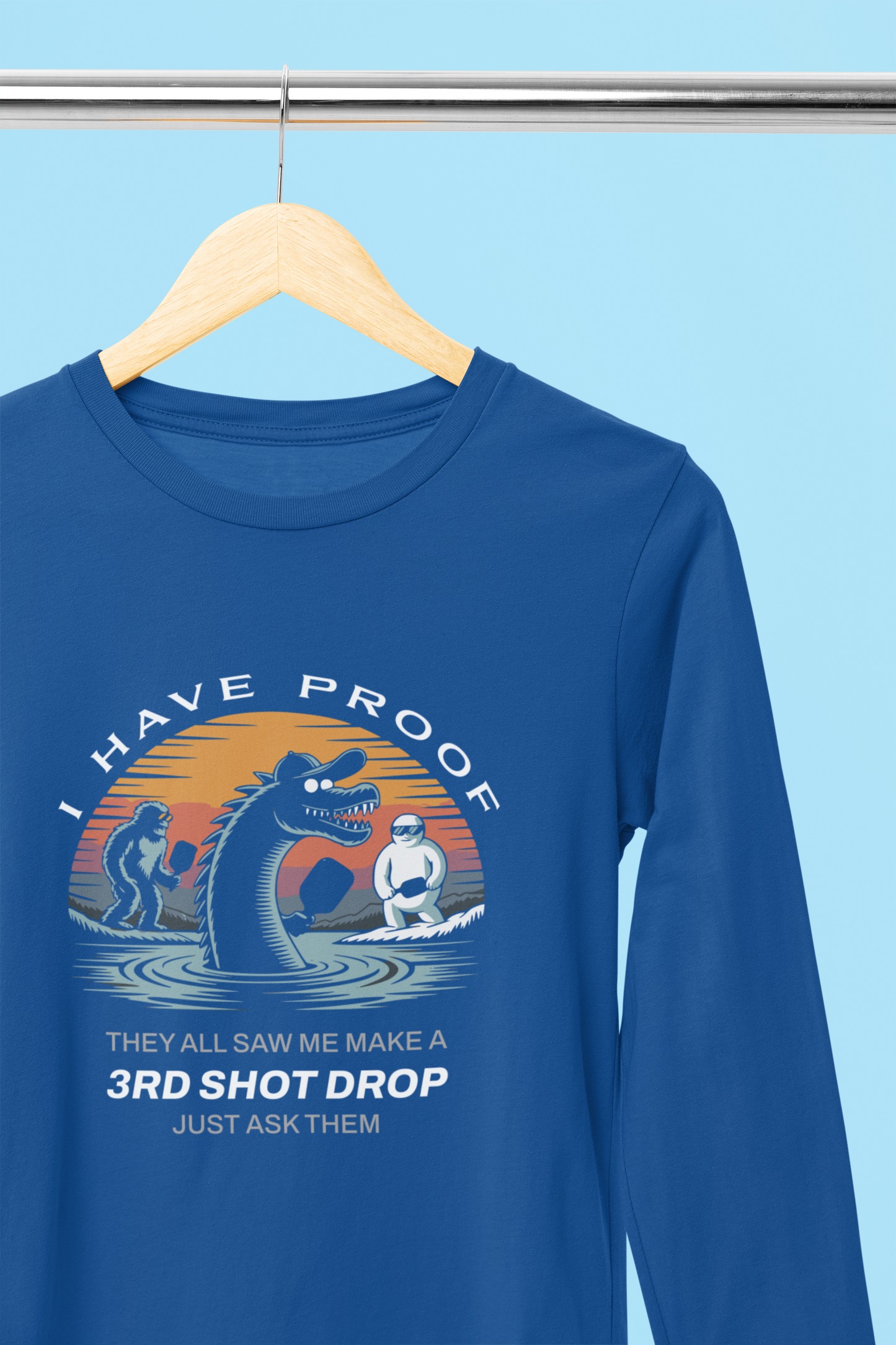 I Have Proof (3rd Shot Drop) - Unisex Long Sleeve Tee
