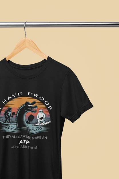 I Have Proof (ATP) - Unisex t-shirt