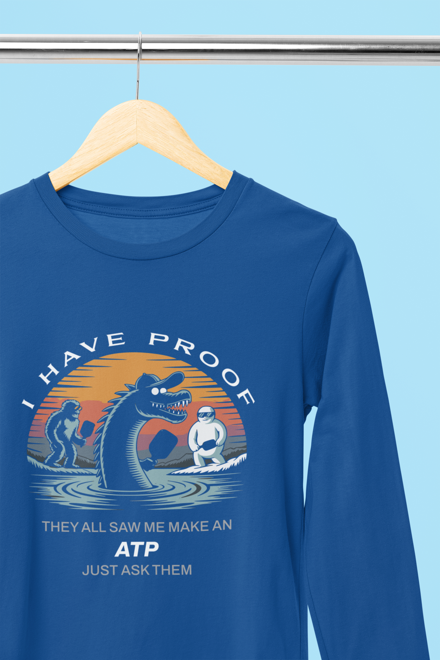I Have Proof (ATP) - Unisex Long Sleeve Tee