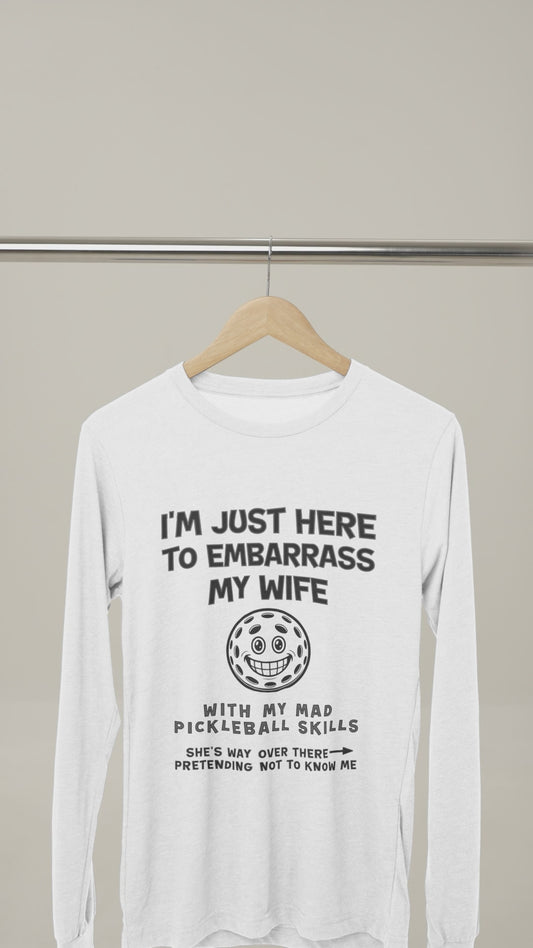 Embarrass (Wife) - Unisex Long Sleeve Tee
