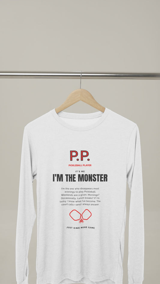 Too Much Pickleball (The Pickleball Player) - Unisex Long Sleeve Tee