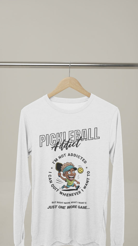 Not Addicted (Women) 9 - Unisex Long Sleeve Tee