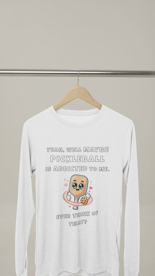 Addicted To Me 2 - Unisex Long Sleeve Tee
