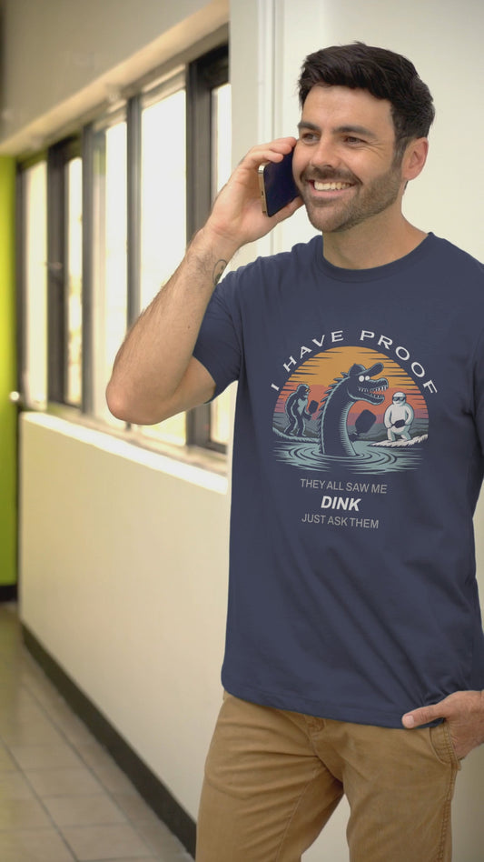 I Have Proof (Dink) - Unisex t-shirt