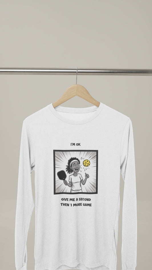 I'm Ok (Female) 2 - Unisex Long Sleeve Tee