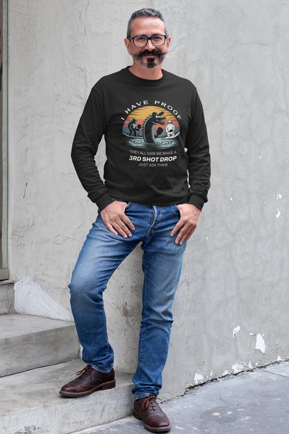 I Have Proof (3rd Shot Drop) - Unisex Sweatshirt