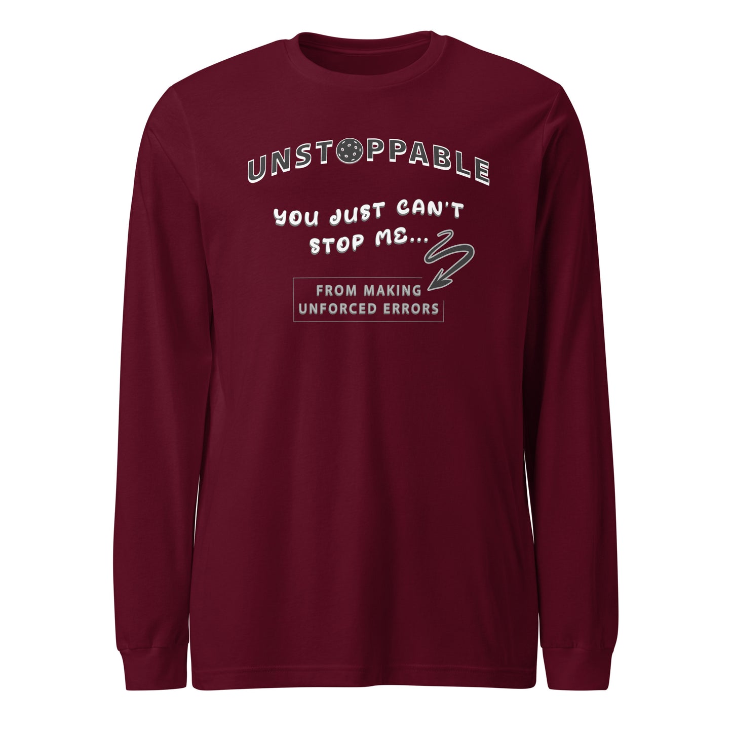 Unstoppable - Unisex long sleeve tee