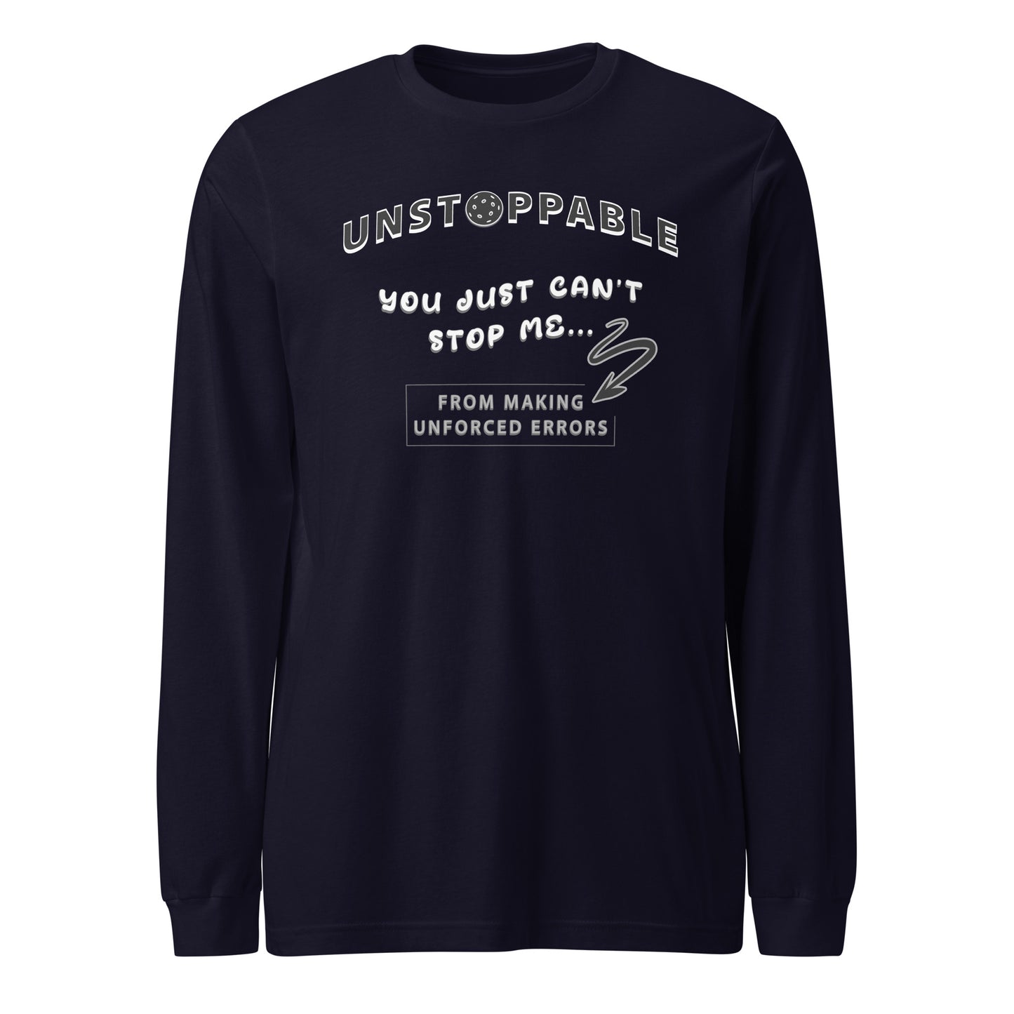 Unstoppable - Unisex long sleeve tee