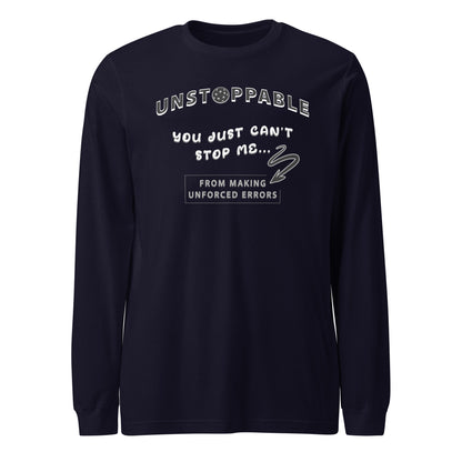 Unstoppable - Unisex long sleeve tee