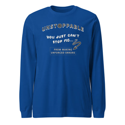 Unstoppable - Unisex long sleeve tee